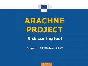 Arachne risk scoring tool