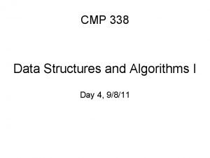 CMP 338 Data Structures and Algorithms I Day