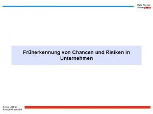 Hans Bckler Stiftung Frherkennung von Chancen und Risiken