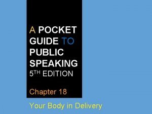 A POCKET GUIDE TO PUBLIC SPEAKING 5 TH