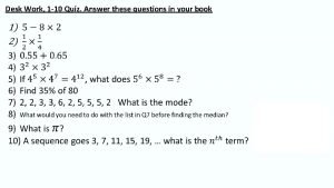 Desk Work 1 10 Quiz Answer these questions