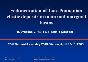 Sedimentation of Late Pannonian clastic deposits in main