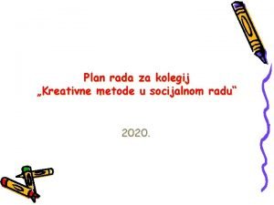 Plan rada za kolegij Kreativne metode u socijalnom