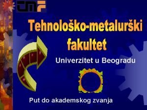 Univerzitet u Beogradu Put do akademskog zvanja Odakle