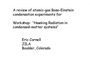 A review of atomicgas BoseEinstein condensation experiments for