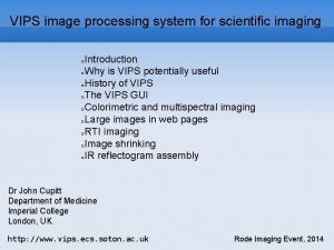 VIPS image processing system for scientific imaging Introduction