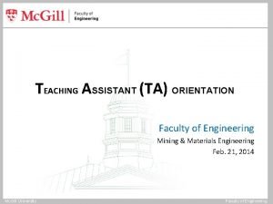 TEACHING ASSISTANT TA ORIENTATION Faculty of Engineering Mining