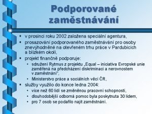 Podporovan zamstnvn v prosinci roku 2002 zaloena speciln