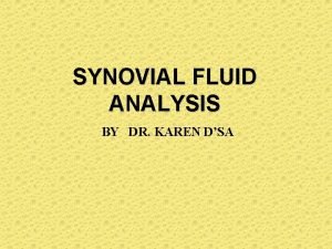 SYNOVIAL FLUID ANALYSIS BY DR KAREN DSA INDEX