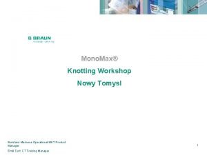 Mono Max Knotting Workshop Nowy Tomysl 5X2009 Borislava