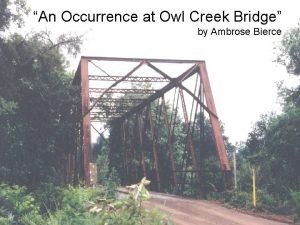 An Occurrence at Owl Creek Bridge by Ambrose