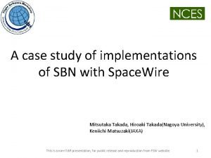 A case study of implementations of SBN with