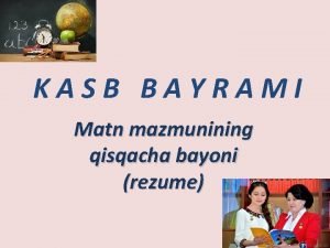 KASB BAYRAMI Matn mazmunining qisqacha bayoni rezume REJA