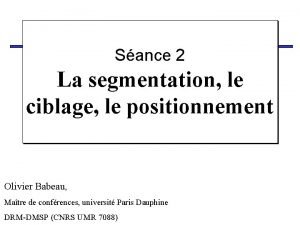 Définition de segmentation ciblage et positionnement Définition de segmentation ciblage et positionnement