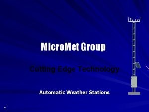 Micro Met Group Cutting Edge Technology Automatic Weather