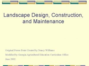 Landscape Design Construction and Maintenance Original Power Point