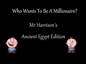 Who Wants To Be A Millionaire Mr Harrisons