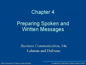 Chapter 4 Preparing Spoken and Written Messages Business