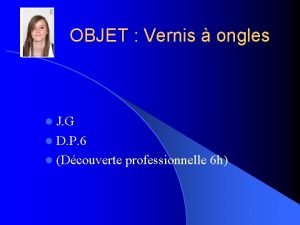 OBJET Vernis ongles J G l D P