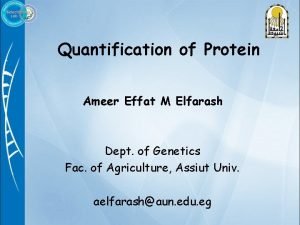 Quantification of Protein Ameer Effat M Elfarash Dept