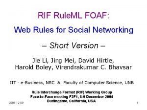 RIF Rule ML FOAF Web Rules for Social