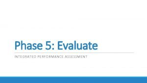 Ipa integrated performance assessment