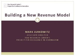 Pew Research Centers Project for Excellence in Journalism