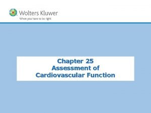 Chapter 25 assessment of cardiovascular function