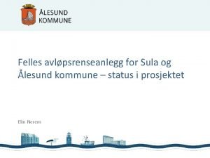 Felles avlpsrenseanlegg for Sula og lesund kommune status