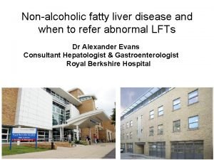 Nonalcoholic fatty liver disease and when to refer