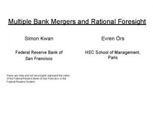 Multiple Bank Mergers and Rational Foresight Simon Kwan