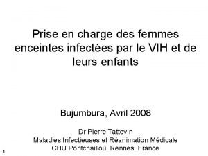 Prise en charge des femmes enceintes infectes par