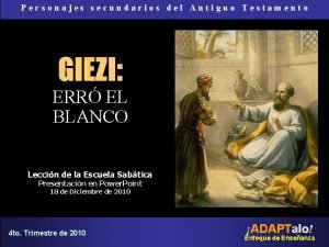 Personajes secundarios del Antiguo Testamento GIEZI ERR EL