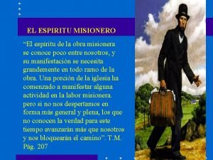 EL ESPIRITU MISIONERO El espritu de la obra