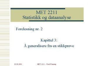 MET 2211 Statistikk og dataanalyse Forelesning nr 2