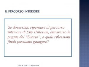 Se dovessimo ripensare al percorso interiore di Etty