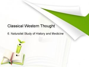 Classical Western Thought 6 Naturalist Study of History