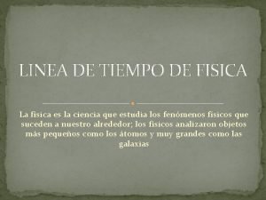 Linea del tiempo de la fisica