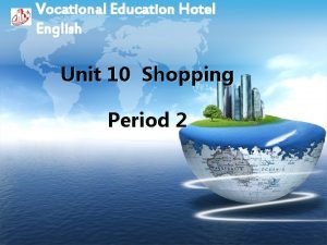 Vocational Education Hotel English Unit 10 Shopping Period