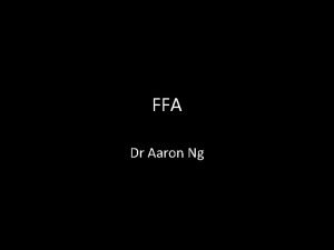 FFA Dr Aaron Ng FFA Principles Fluorescence Stimulated