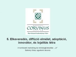 5 Elkevereds diffzi elmlet adoptci innovtor s lojalits