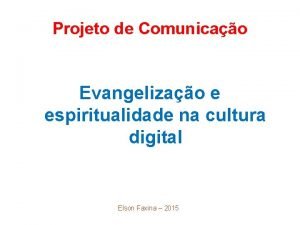 Projeto de Comunicao Evangelizao e espiritualidade na cultura
