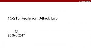 Carnegie Mellon 15 213 Recitation Attack Lab TA