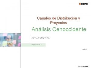 Canales de Distribucin y Proyectos Anlisis Cenoccidente JUNTA