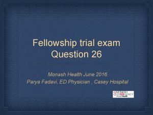 Fellowship trial exam Question 26 Monash Health June