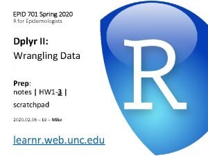 EPID 701 Spring 2020 R for Epidemiologists Dplyr