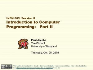 INFM 603 Session 8 Introduction to Computer Programming