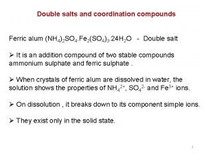Double salts and coordination compounds