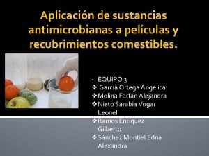 Aplicacin de sustancias antimicrobianas a pelculas y recubrimientos