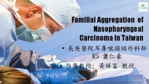 Familial Aggregation of Nasopharyngeal Carcinoma in Taiwan R